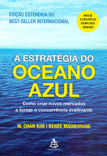 A Estratégia do Oceano Azul (W. Chan Kim e Renée Mauborgne)