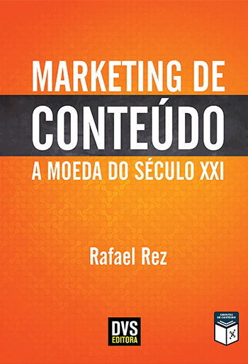 Marketing de Conteúdo – A moeda do século XXI (Rafael Rez)